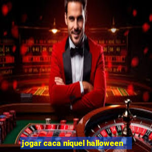 jogar caca niquel halloween